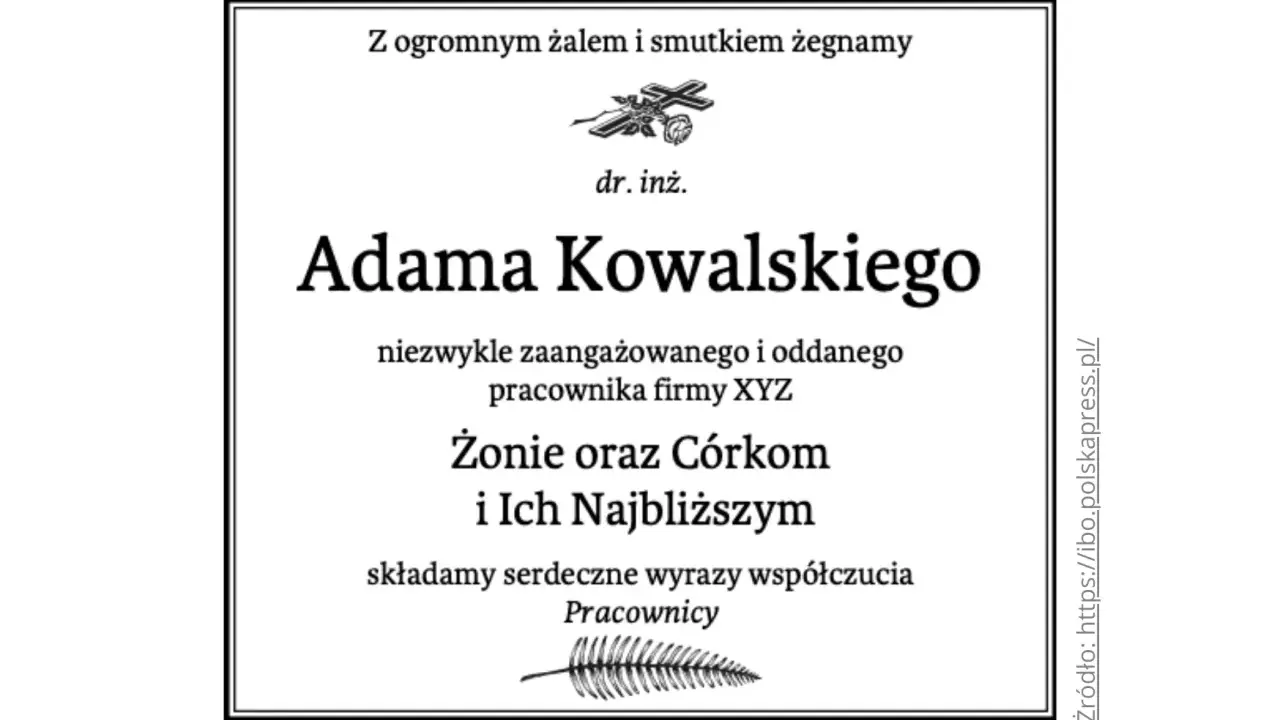 Klepsydry pogrzebowe upamiętniają dr. inż. Adama Kowalskiego, pracownika firmy XYZ. Wyrazy współczucia dla rodziny.