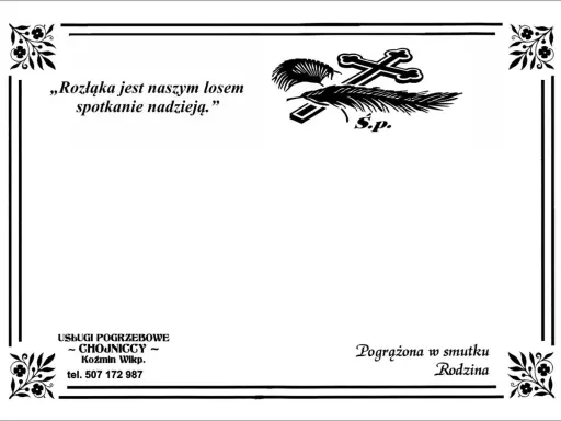 Nekrolog z cytatem „Rozłąka jest naszym losem, spotkanie nadzieją.”, symbolem krzyża i pióra, oraz danymi firmy pogrzebowej.