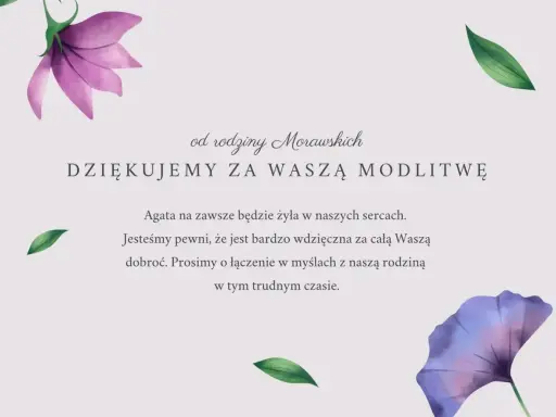 Podziękowania od rodziny Morawskich za modlitwę. "Agata na zawsze będzie żyła w naszych sercach." Piękne kondolencje przykłady.