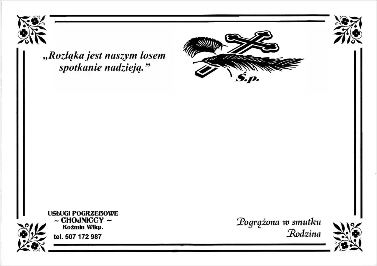 Nekrolog z cytatem „Rozłąka jest naszym losem, spotkanie nadzieją.”, krzyżem i piórem. Usługi pogrzebowe Chojniccy.