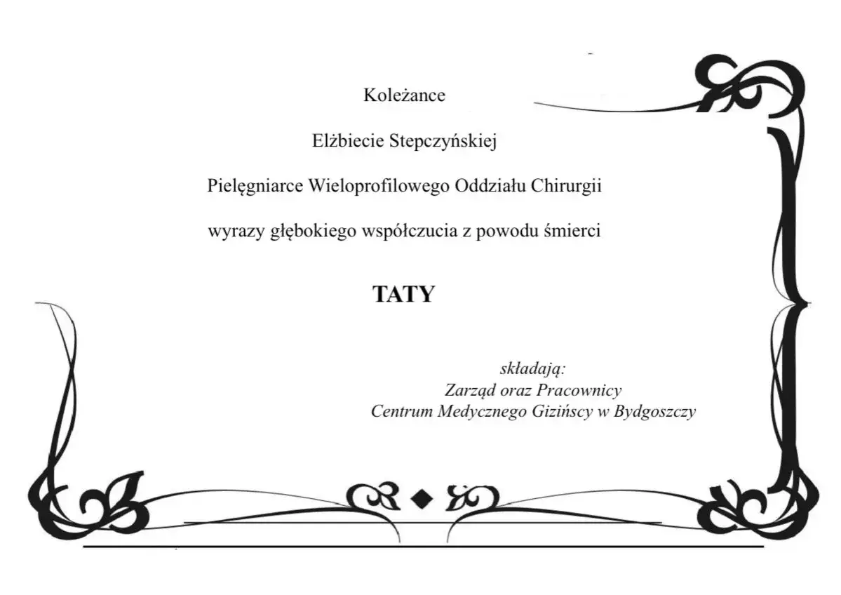 Koleżance Elżbiecie Stepczyńskiej, pielęgniarce, wyrazy współczucia z powodu śmierci Taty. Jak napisać ostatnie pożegnanie, gdy serce krwawi.